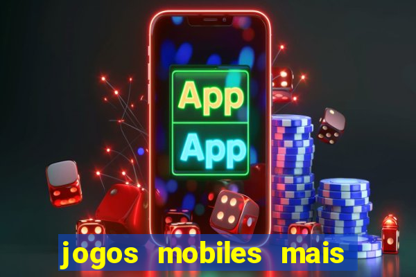 jogos mobiles mais jogados 2024